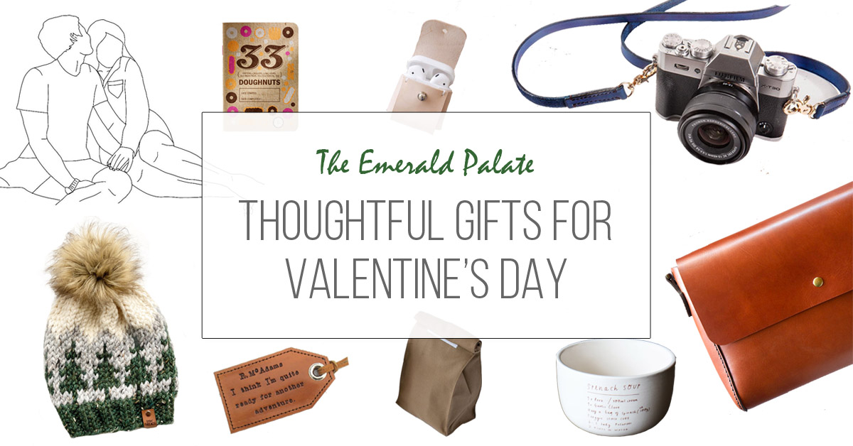 Thoughtful Valentines Day T Ideas For Him And Her The Emerald Palate