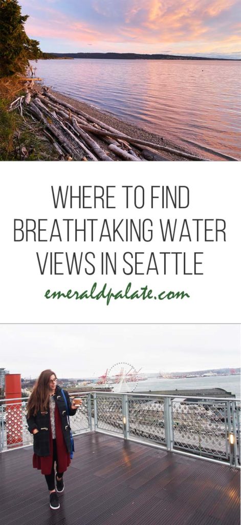 Best Seattle Viewpoints for Breathtaking Water Views | The Emerald Palate